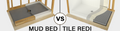 Mud Bed vs. Tile Redi – What’s the Best Shower Pan for Your DIY Remodel?